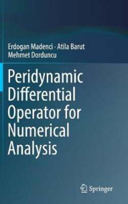 Peridynamic Differential Operator for Numerical Analysis by Erdogan Madenci: New