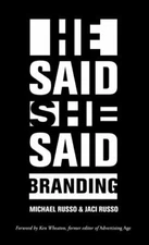 He Said, She Said: Branding 9781642251937 by Russo, Michael, Russo, Jaci