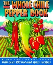 The Whole Chile Pepper Book - Paperback By Dewitt, Dave - GOOD