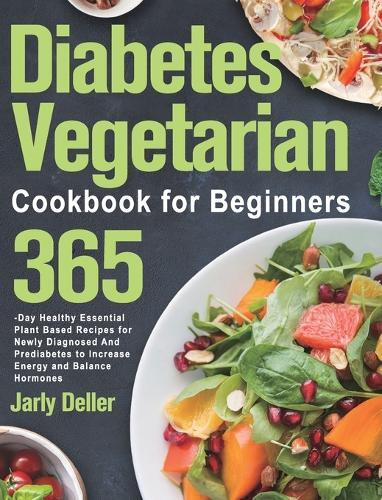Thumbnail - Jarly Deller Diabetes Vegetarian Cookbook For Be (gebundene Ausgabe)
