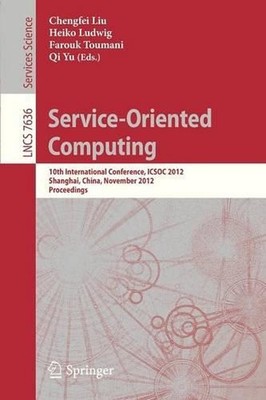 Service-Oriented Computing: 10th International Conference, ICSOC 2012, Shanghai,