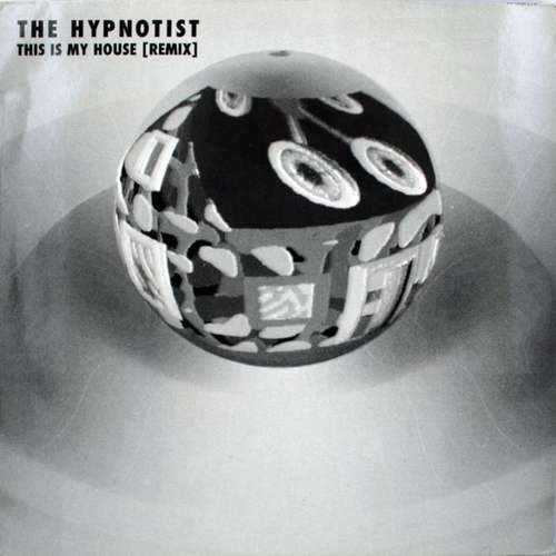 The Hypnotist - This Is My House (Remix) 12"" Vinyl Electronic 185685