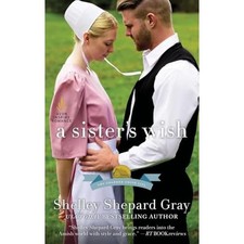 A Sister's Wish: The Charmed Amish Life, Book Three (Ch - Paperback NEW Gray, Sh