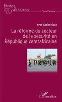 La RéForme Du Secteur De La SéCurité En RéPublique Centrafricaine Golo Buch 2020