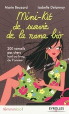 Mini-kit de survie de la nana bio : 200 conseils pas chers tout au long de l'an