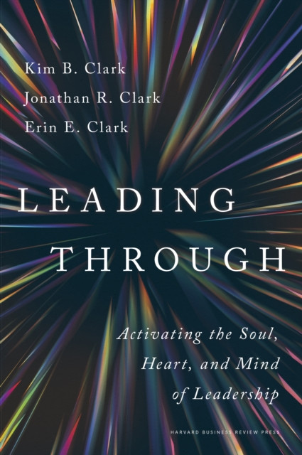 Leading Through by Erin E. Clark (Hardback Book)