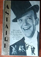 Astaire, the Man, the Dancer : The Life of Fred Astaire Hardcover