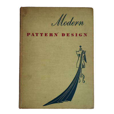 Modern Pattern Design 1942 1st Edition Harriet Pepin Dressmaking Vintage Fashion