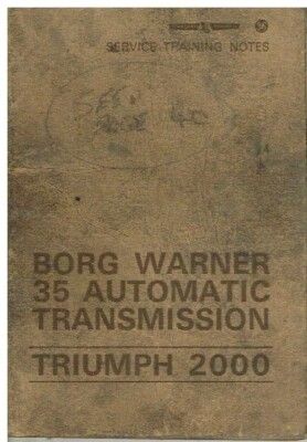 TRIUMPH 2000 MK1 BORG WARNER 35 AUTO TRANSMISSION 1966 SERVICE TRAINING NOTES