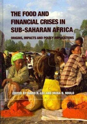 Food and Financial Crises in Sub-Saharan Africa : Origins, Impacts and Policy...