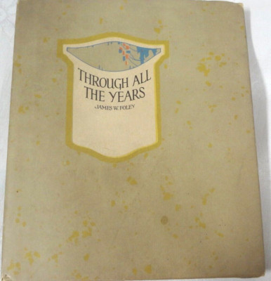 1925 ART DECO Illustrations: "Through All the Years" James W. Foley ...
