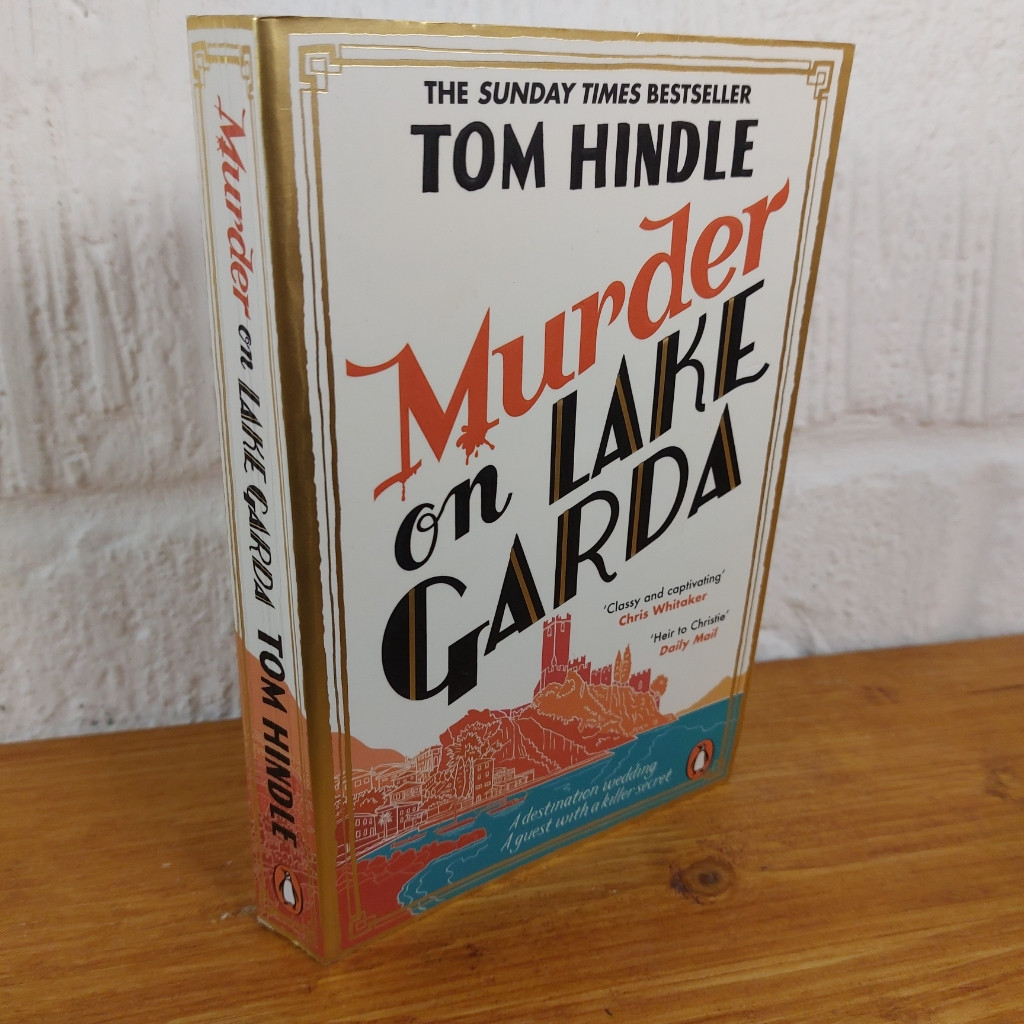 Murder on Lake Garda: An Unputdownable Murder... — Tom Hindle