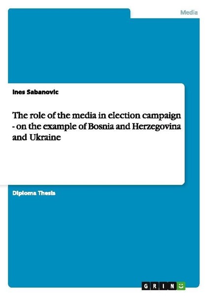 The Role Of The Media In Election Campaign - On The Example Of Bosnia And Herzeg-image