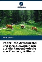 Pflanzliche Arzneimittel Und Ihre Auswirkungen Auf Die PansenöKologie Von Kreuzu