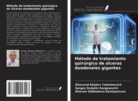MéTodo De Tratamiento QuirúRgico De úLceras Duodenales Gigantes Dilmurod Khojiev