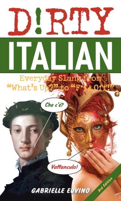 Dirty Italian: Third Edition by Gabrielle Euvino (Paperback Book)
