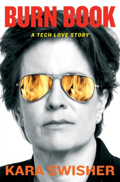 Burn Book by Kara Swisher (Hardback Book)