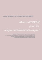 Menus D'hiver Pour Les Coliques NéPhréTiques Uriques CéDric Menard Taschenbuch