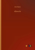 Arlo Bates | Albrecht | Taschenbuch | Englisch (2020) | 136 S. | Outlook Verlag