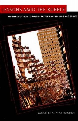 Lessons amid the Rubble: An Introduction to Post-Disaster Engineerin - VERY GOOD