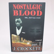 SIGNED Nostalgic Blood Part 1 A Novel By J. Crockett Paperback Book 2022 Good