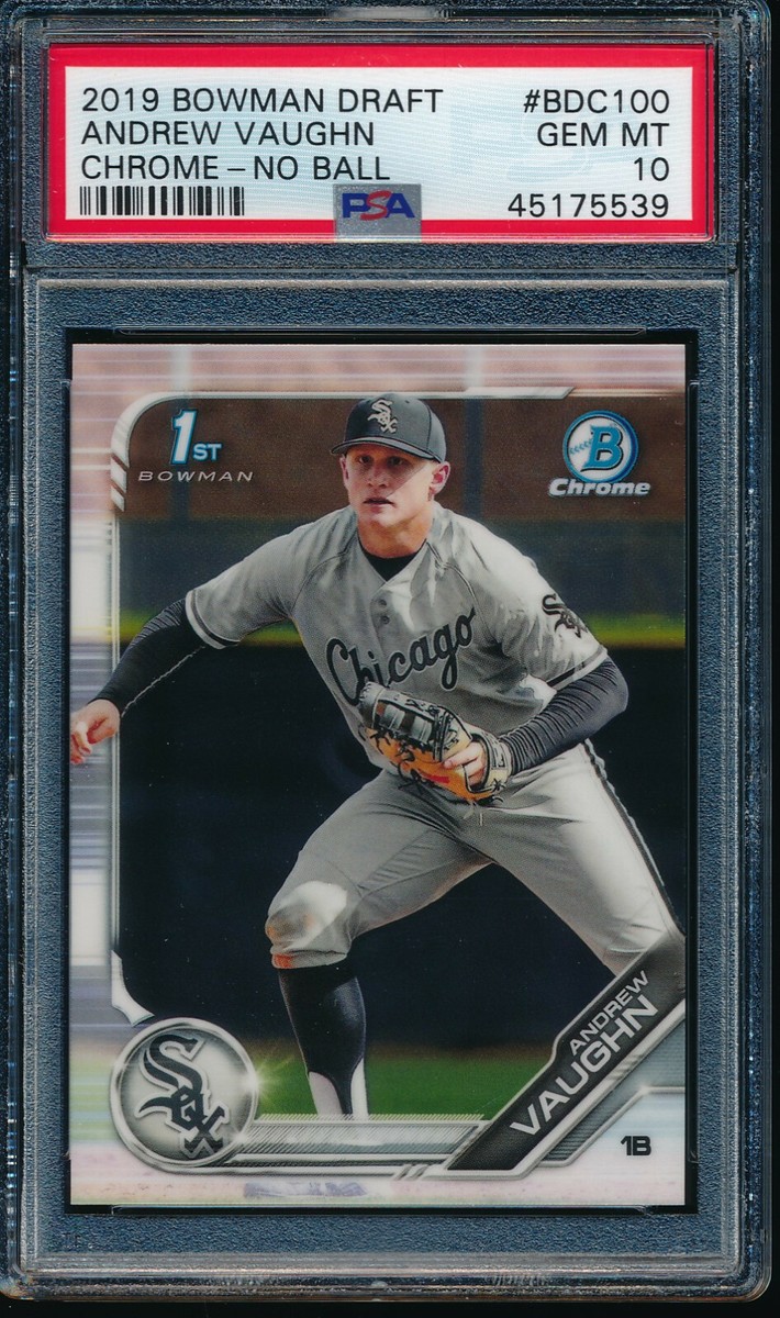 PSA 10 ANDREW VAUGHN 1st 2019 Bowman Chrome Draft White Sox Rookie