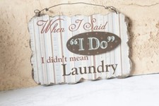 Wood SIGN "When I Said  I Do  I Didn  t Mean Laundry  Distressed Wall Decor