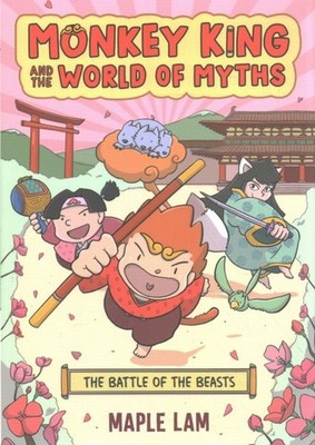 Monkey King and the World of Myths 2 : The Battle of the Beasts, Hardcover by...