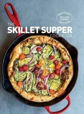 The Skillet Suppers Cookbook by Williams-Sonoma Test Kitchen