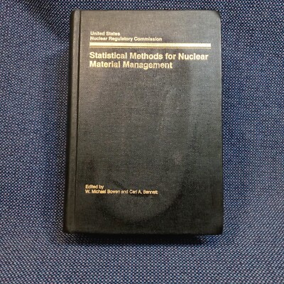 Statistical Methods For Nuclear Material Management - Bowen & Bennett 1988
