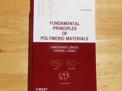 Fundamental Principles of Polymeric Materials by Stephen L. Rosen and...