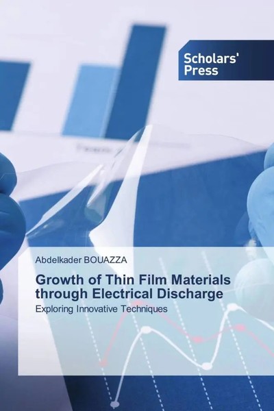 Abdelkader Bouazza | Growth Of Thin Film Materials Through Electrical Discharge-image