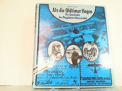 Als die Oldtimer flogen - Die Geschichte des Flugplatzes Johannisthal. Sc 170441
