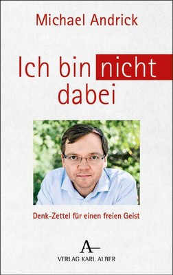 Ich bin nicht dabei | Michael Andrick | deutsch