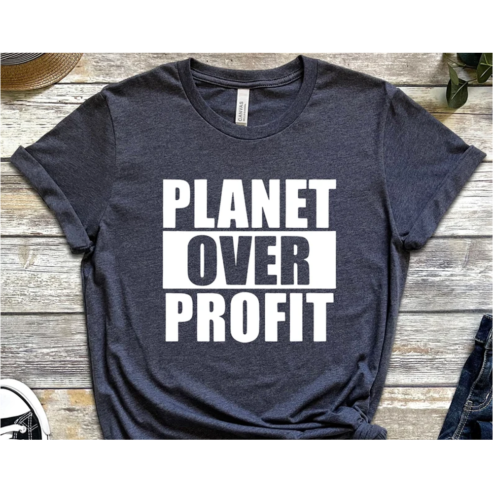 Earth Day Planet Over Profit Shirt Novelty Sarcastic Cool Graphic Hilarious Tee