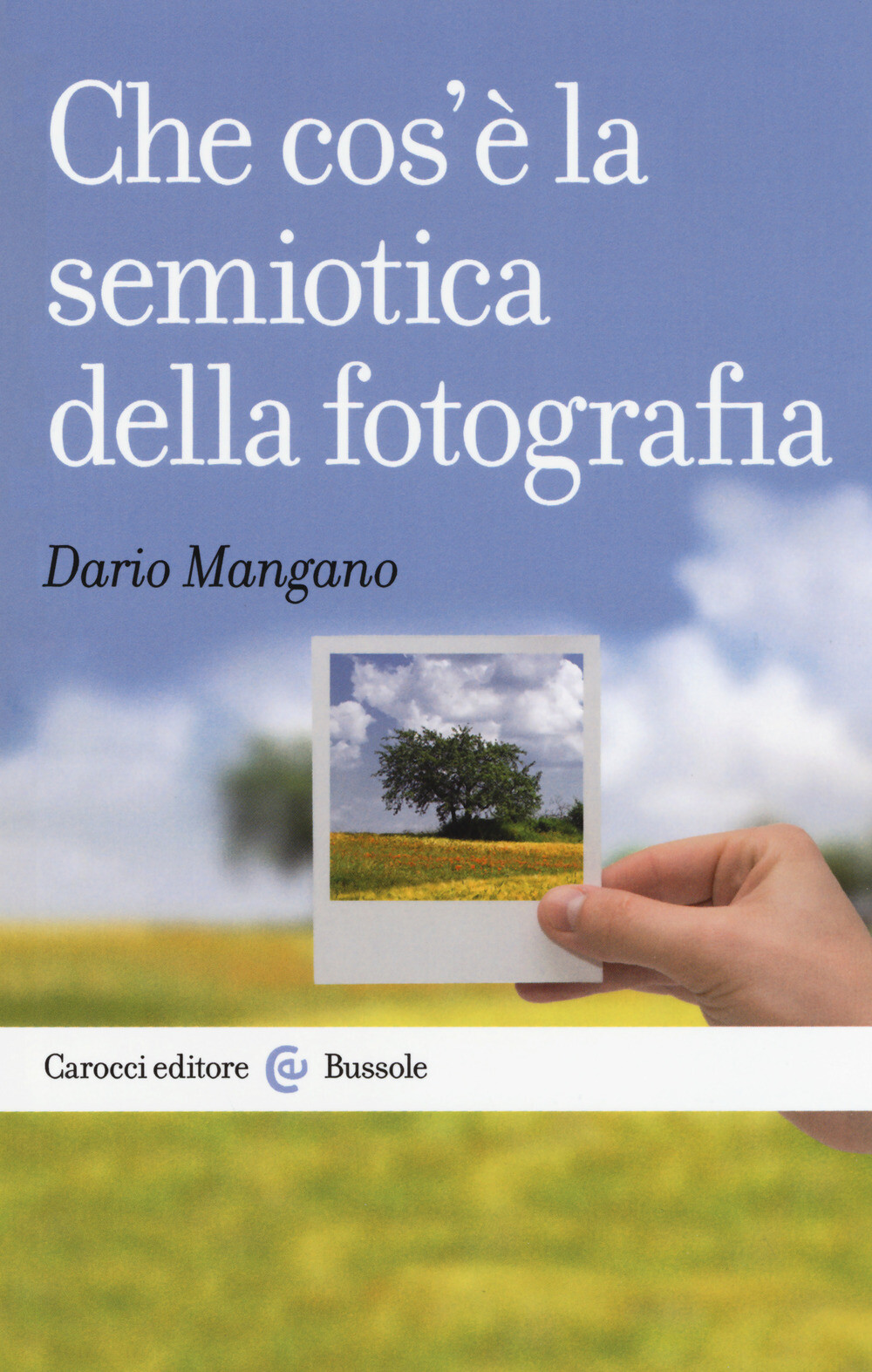 Libri Dario Mangano - Che Cos'E La Semiotica Della Fotografia
