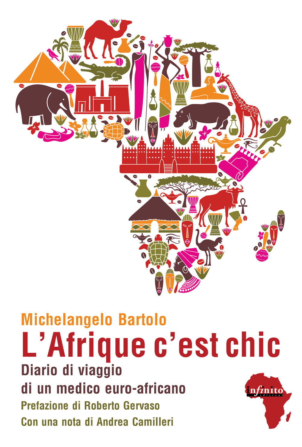 Libri Michelangelo Bartolo - L' Afrique C'est Chic. Diario Di Viaggio Di Un Medi
