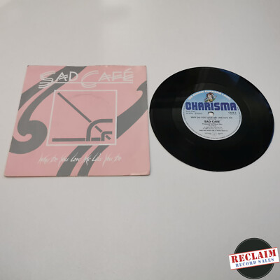 sad cafe why do you love me like you do 7'' vinyl record very good condition