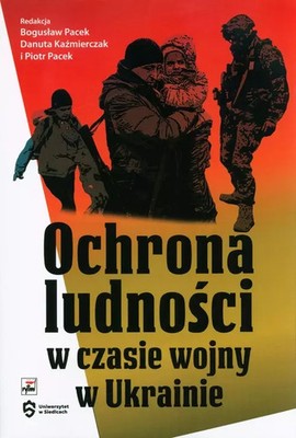 9788367927260 Ochrona ludności w czasie wojny w Ukrainie Rytm Oficyna Wydawnicza