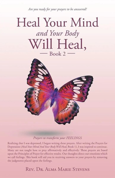 Heal Your Mind And Your Body Will Heal, Book 2 Rev. Alma Marie Stevens Buch 2017-image