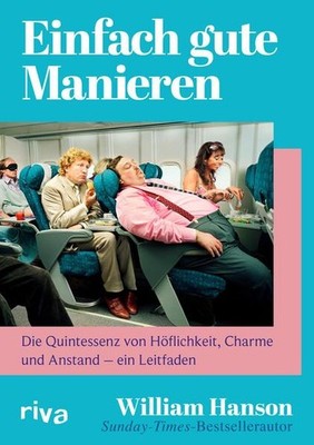 Einfach gute Manieren | William Hanson | deutsch | Just Good Manners