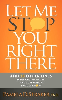 Let Me Stop You Right There | Pamela D. Straker | Taschenbuch | Englisch | 2011