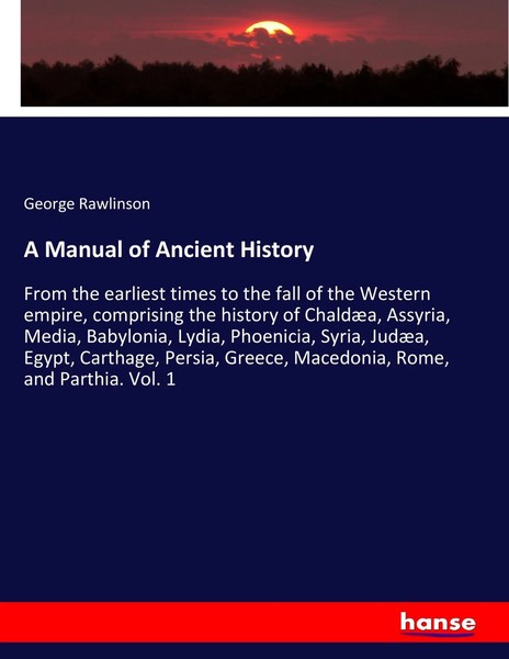 George Rawlinson | A Manual Of Ancient History | Taschenbuch | Englisch (2017)-image