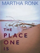 The Place One Is - paperback, Martha Ronk, 1632431033, new
