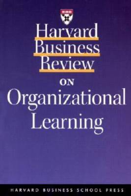 Harvard Business Review on Organizational Learning - Paperback - VERY GOOD