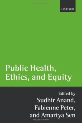 Public Health, Ethics, and Equity, Anand New 9780199276370 Fast Free Shipping-,