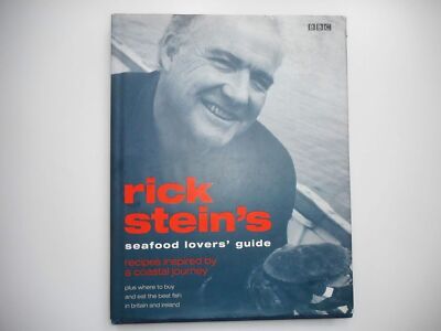 Rick Stein's Seafood Lovers' Guide: Recipes Inspired by a Coastal Journey [Oct 0