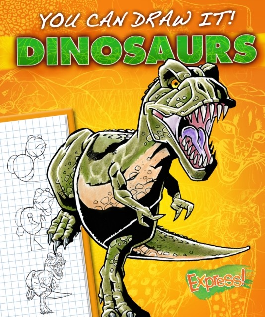 Express: You Can Draw It! Dinosaurs by Maggie Rosier HARDBACK 9781600148996