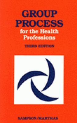 Group Process for Health Professions Edward E., Marthas, Marya Sa
