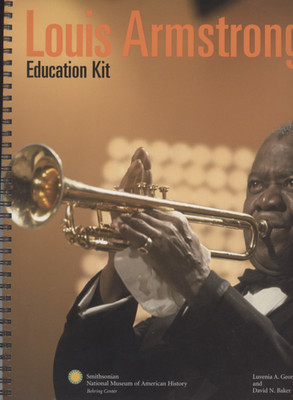 LOUIS ARMSTRONG : Education Kit - Smithsonian - Luvenia A George / David N Baker